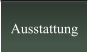 Ausstattung
